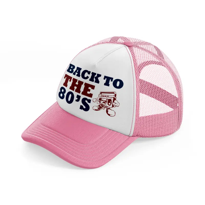 back to the 80s -pink-and-white-trucker-hat