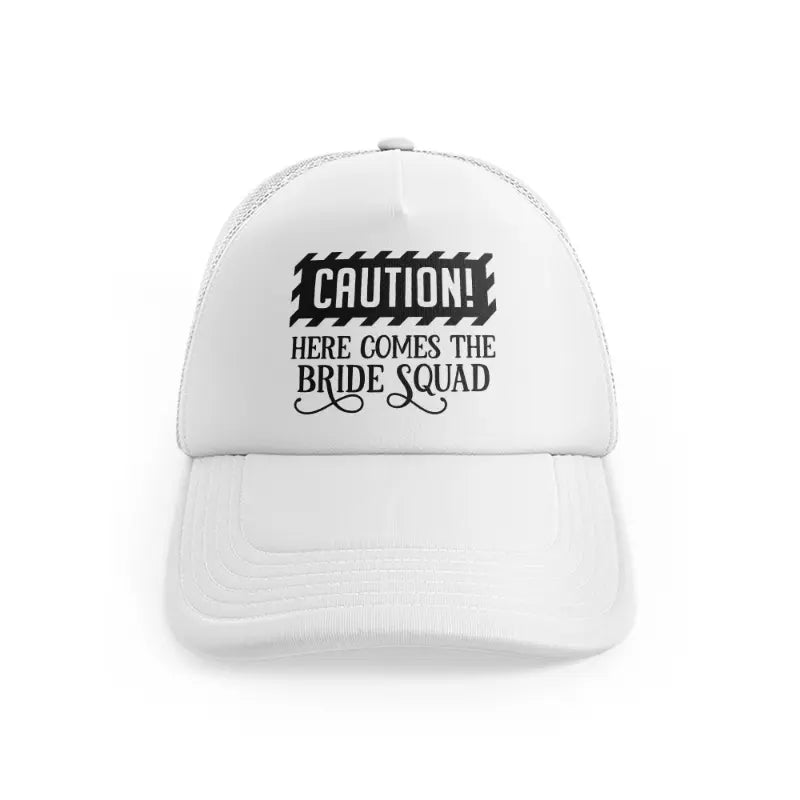 here comes the bride squad-white-trucker-hat