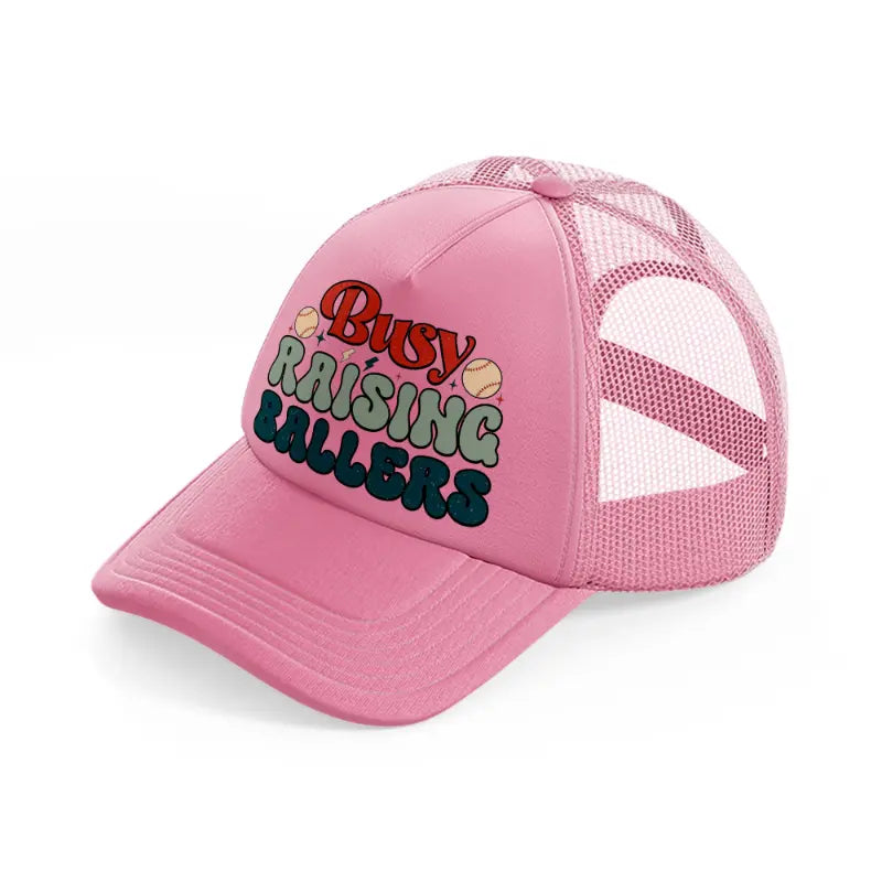 busy raising ballers-pink-trucker-hat