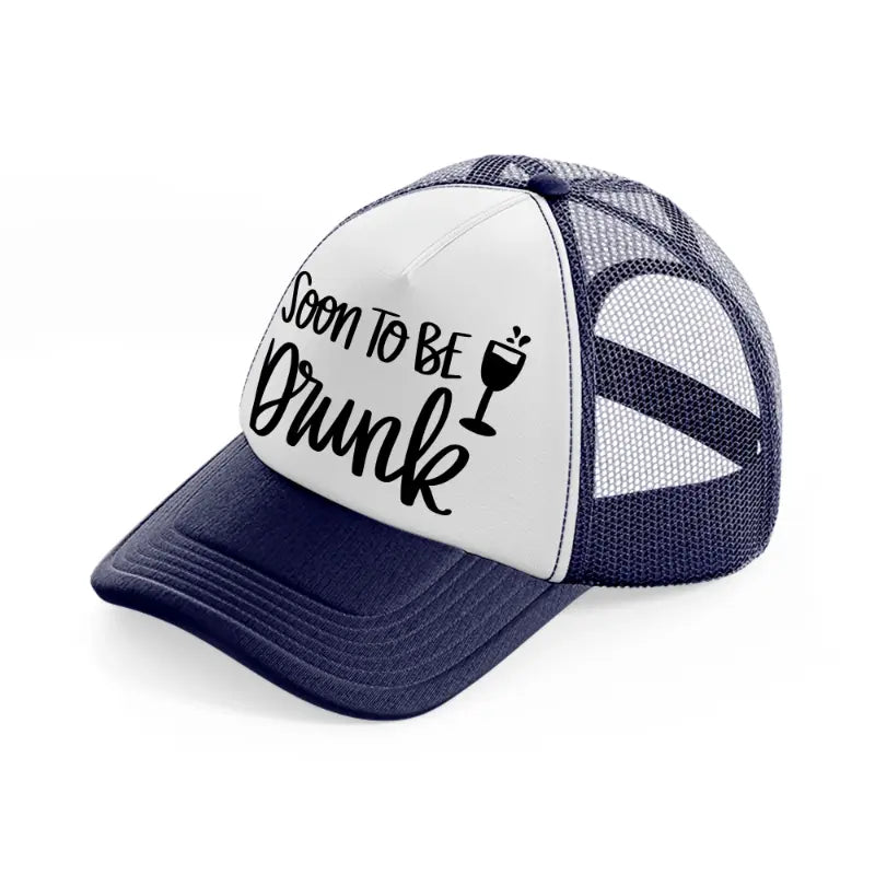 14.-soon-to-be-drunk-navy-blue-and-white-trucker-hat