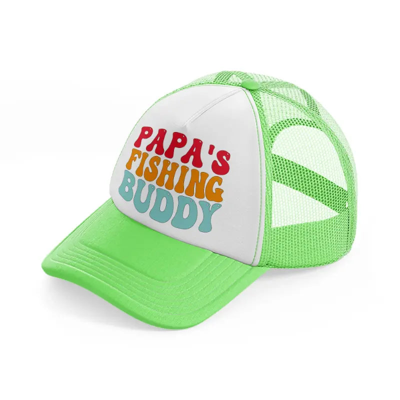 papa's fishing buddy-lime-green-trucker-hat