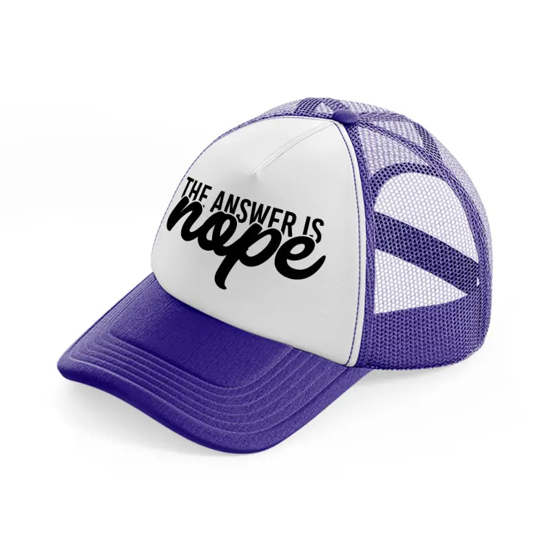 the answer is nope-purple-trucker-hat