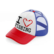 i love fishing-multicolor-trucker-hat