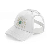 ask me about my golf trophies white trucker hat