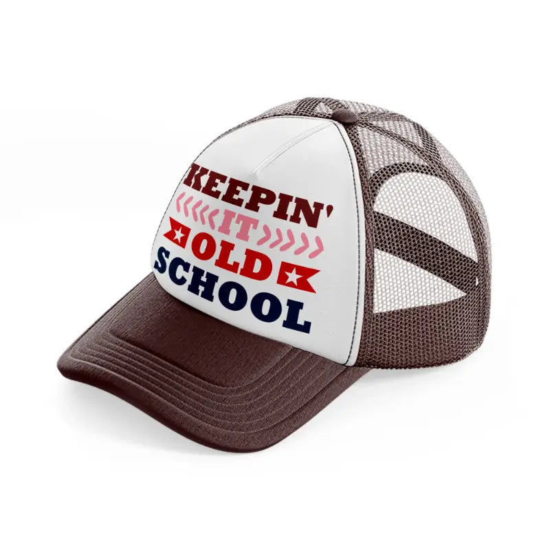 keepin it old school-brown-trucker-hat
