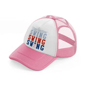 hey batter swing pink and white trucker hat