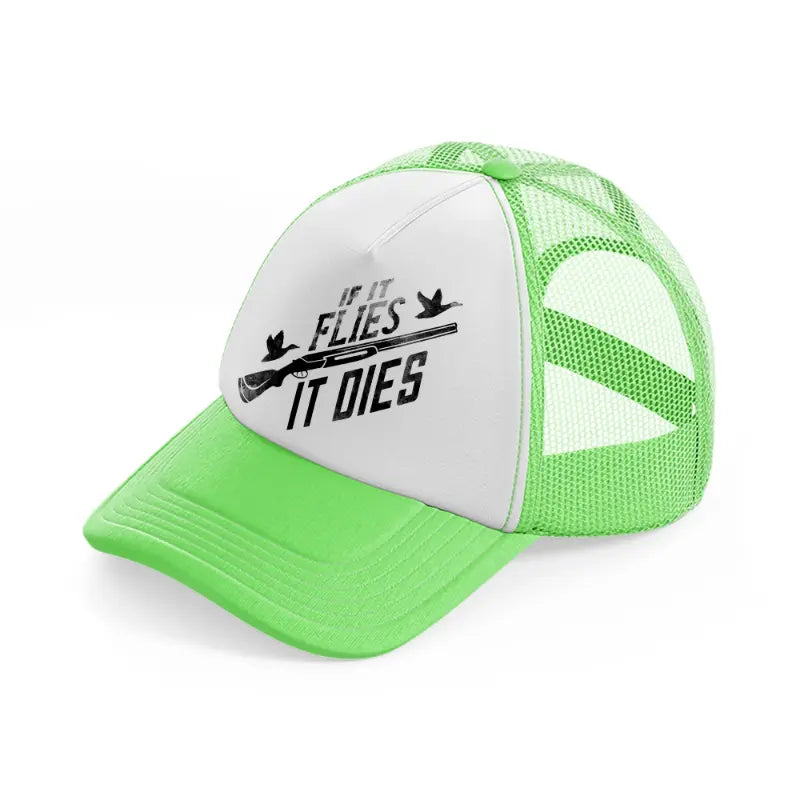 if it flies it dies-lime-green-trucker-hat