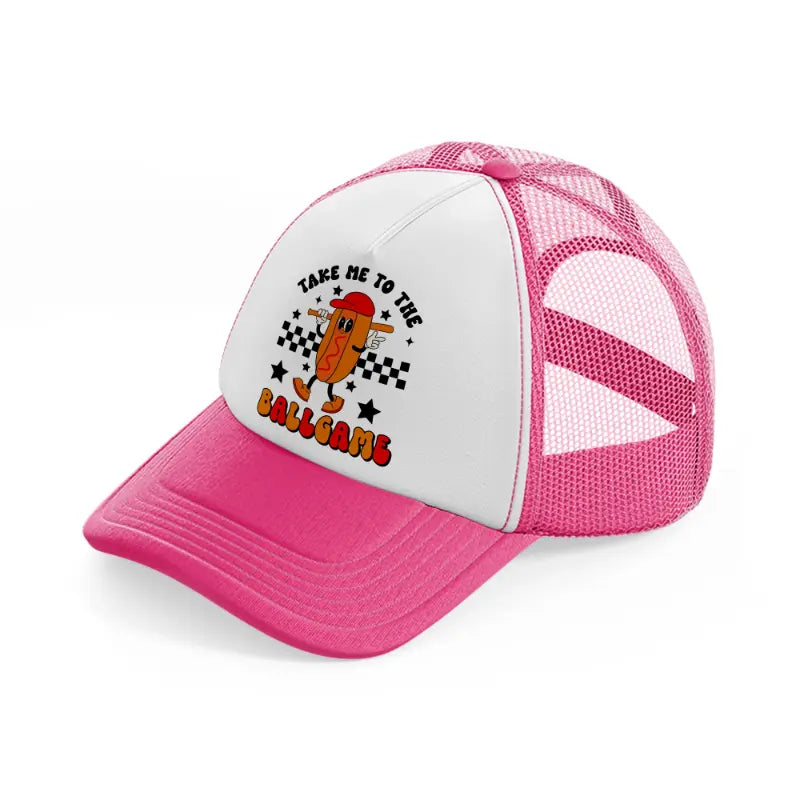 take me to the ballgame neon pink trucker hat