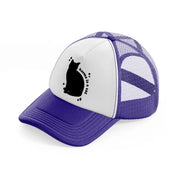 karma is a cat purple trucker hat