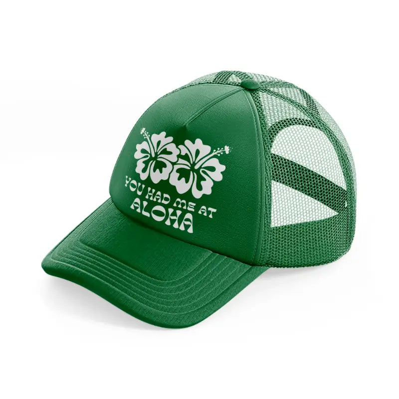 you had me at aloha-green-trucker-hat