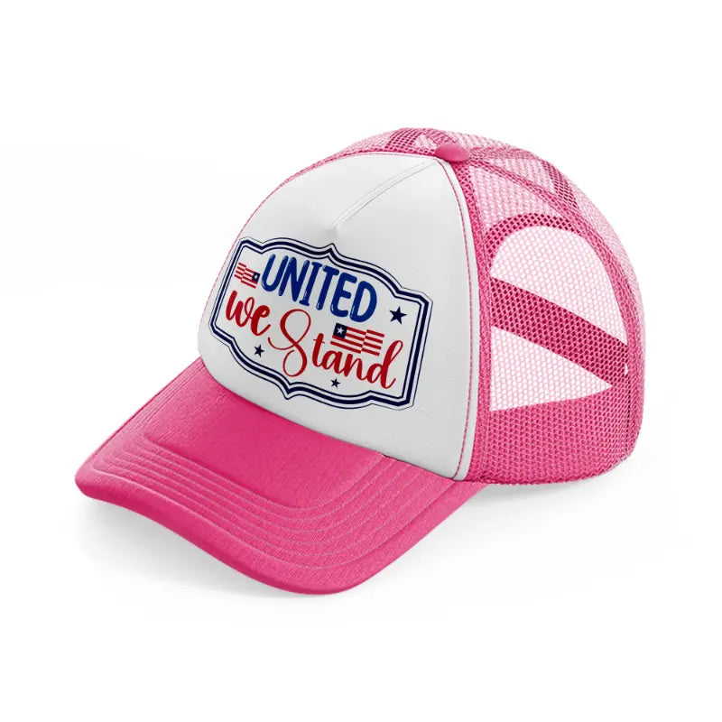 united we stand-01-neon-pink-trucker-hat