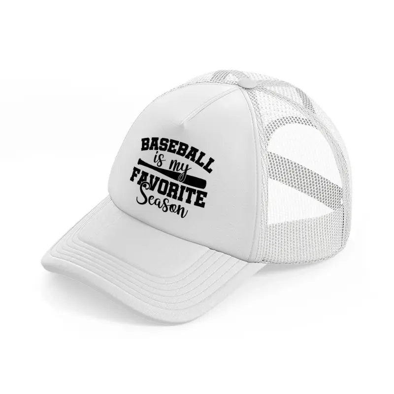 baseball is my favorite season-white-trucker-hat