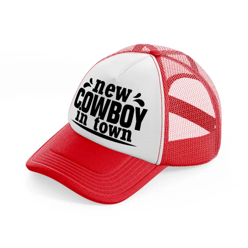 new cowboy in town-red-and-white-trucker-hat