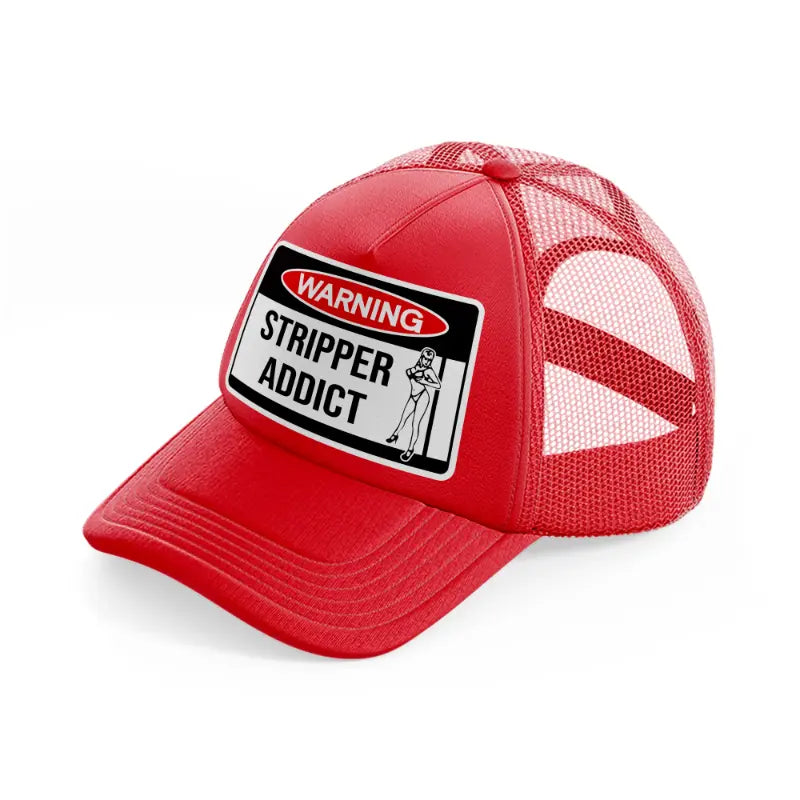 Warning Stripper Addict red Trucker Hat