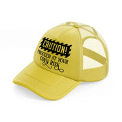 proceed at your own risk gold trucker hat