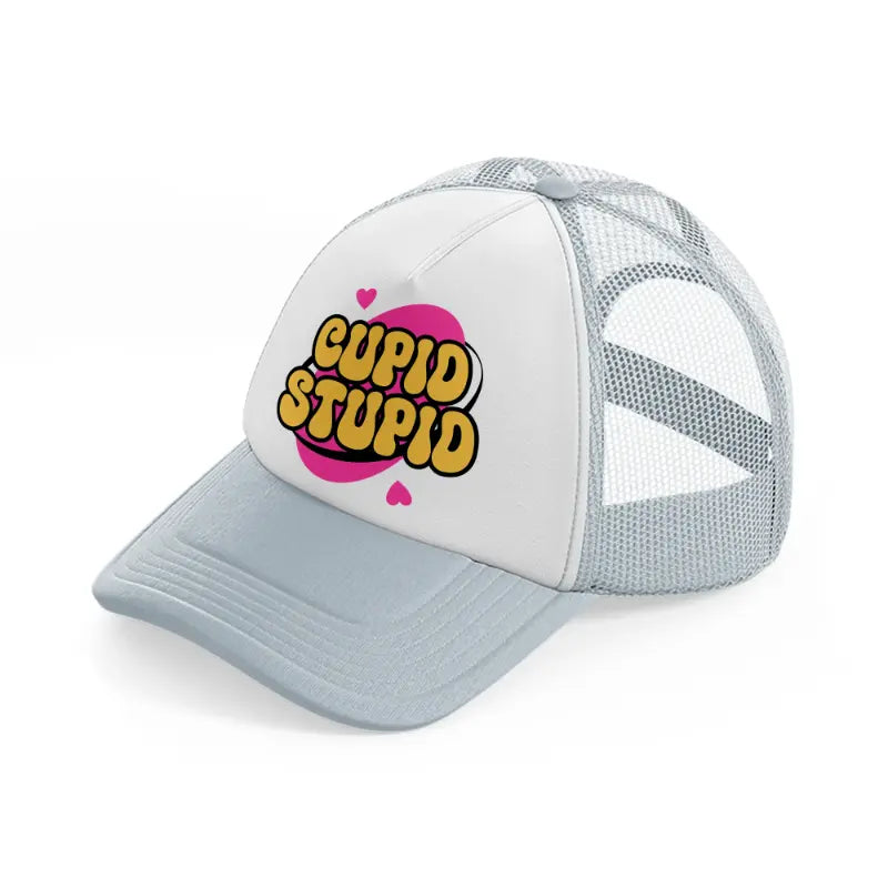 cupid stupid-grey-trucker-hat