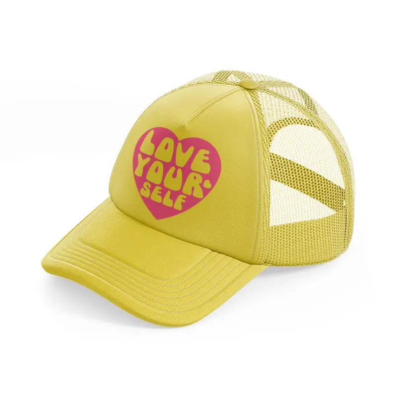 love yourself-gold-trucker-hat