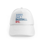 Sorry Can't Baseball Byewhitefront view