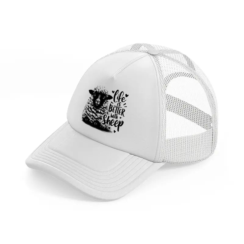 life is better with sheep.-white-trucker-hat