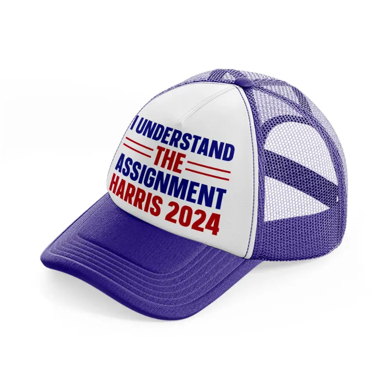 I Understand The Assignment Harris 2024 purple Trucker Hat