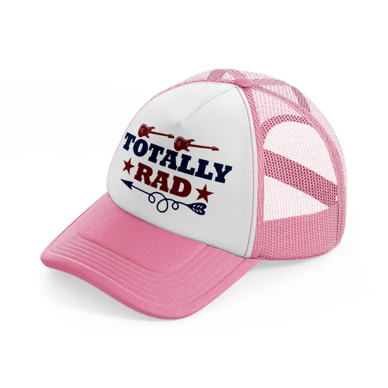 totally rad-pink-and-white-trucker-hat