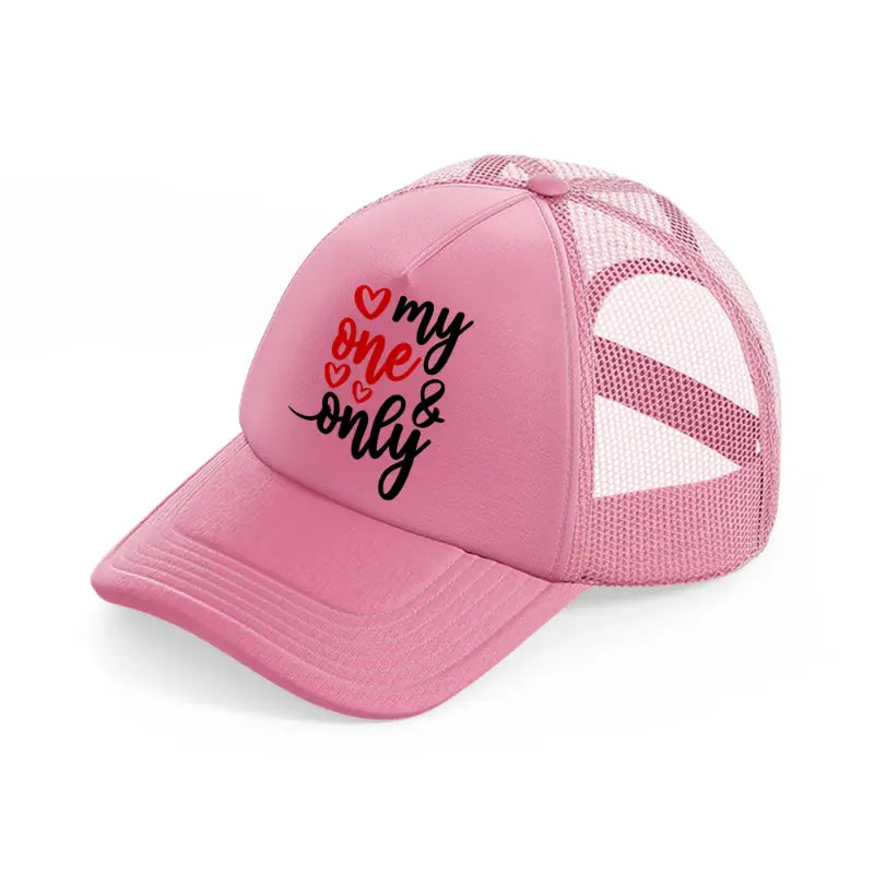 my one & only pink trucker hat