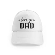 I Love You Dadwhitefront-view
