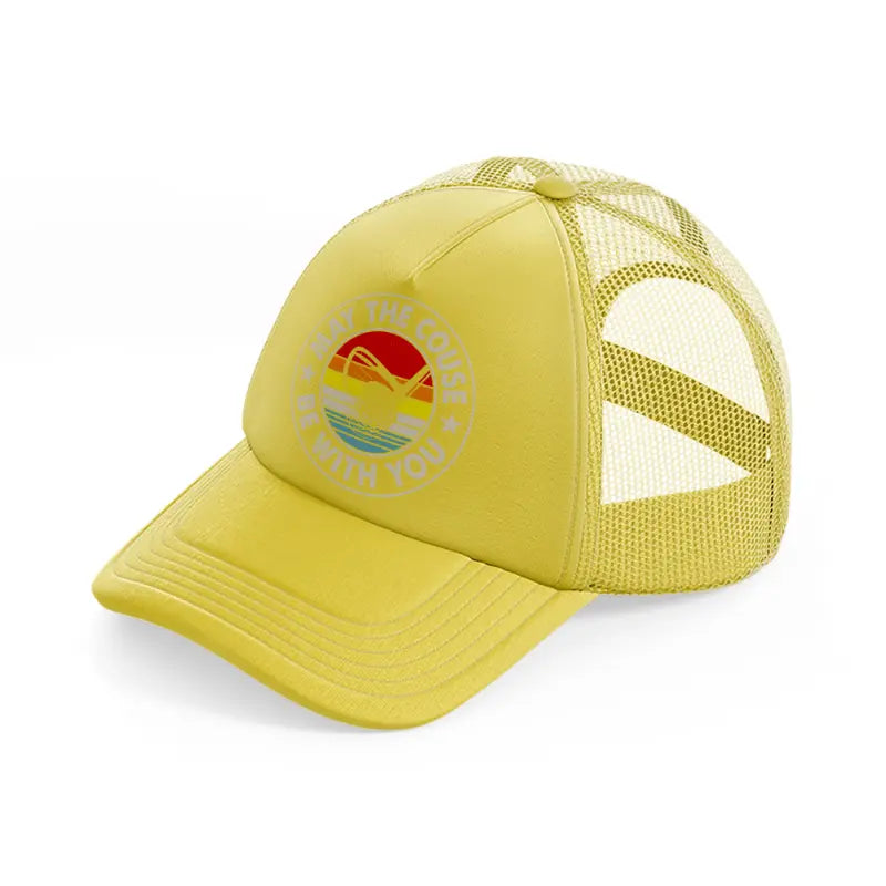 may the couse be with you circle-gold-trucker-hat