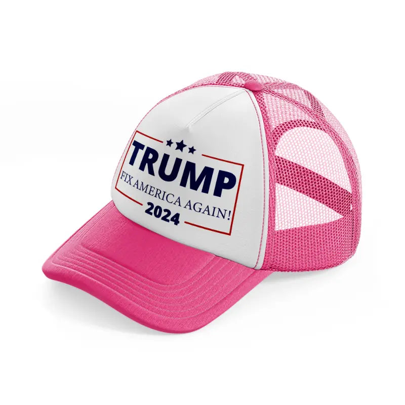 Trump 2024 Fix America Again neon-pink Trucker Hat