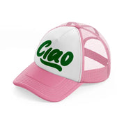 ciao green-pink-and-white-trucker-hat