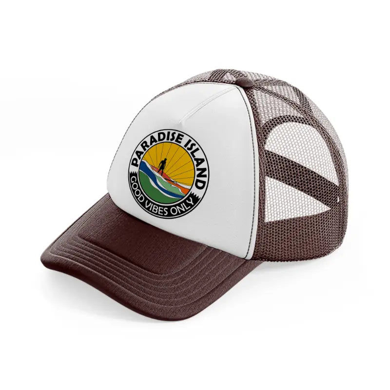 paradise island good vibes only-brown-trucker-hat