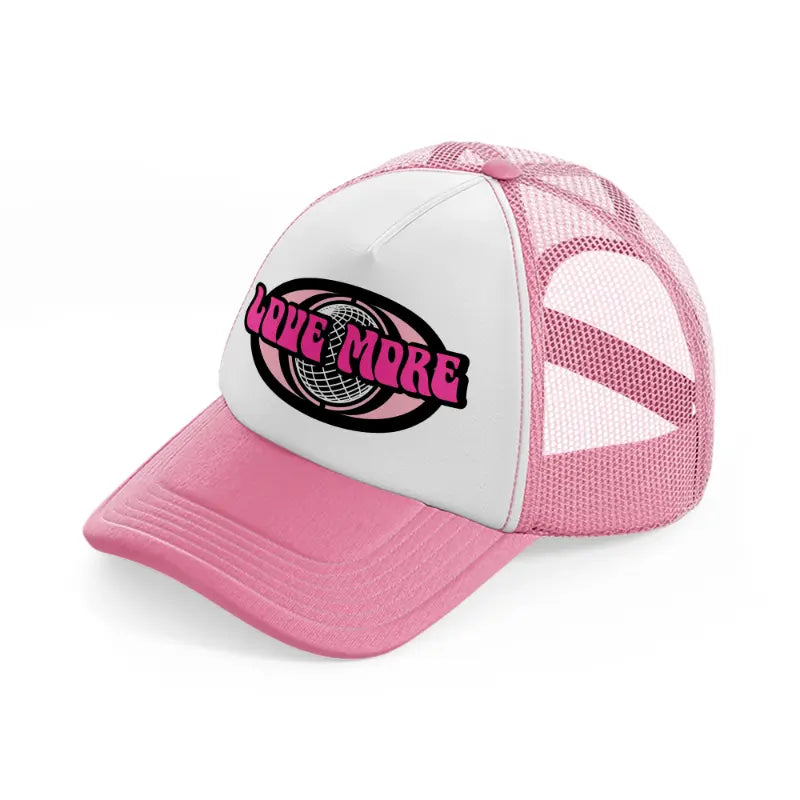 love more pink and white trucker hat