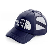 Sit On My Face navy-blue Trucker Hat