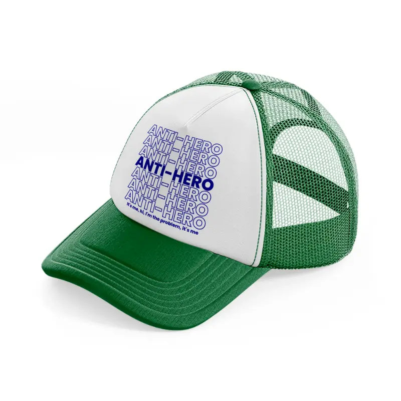 anti hero it's me, hi, i'm the problem it's me green and white trucker hat