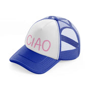 pink ciao-blue-and-white-trucker-hat