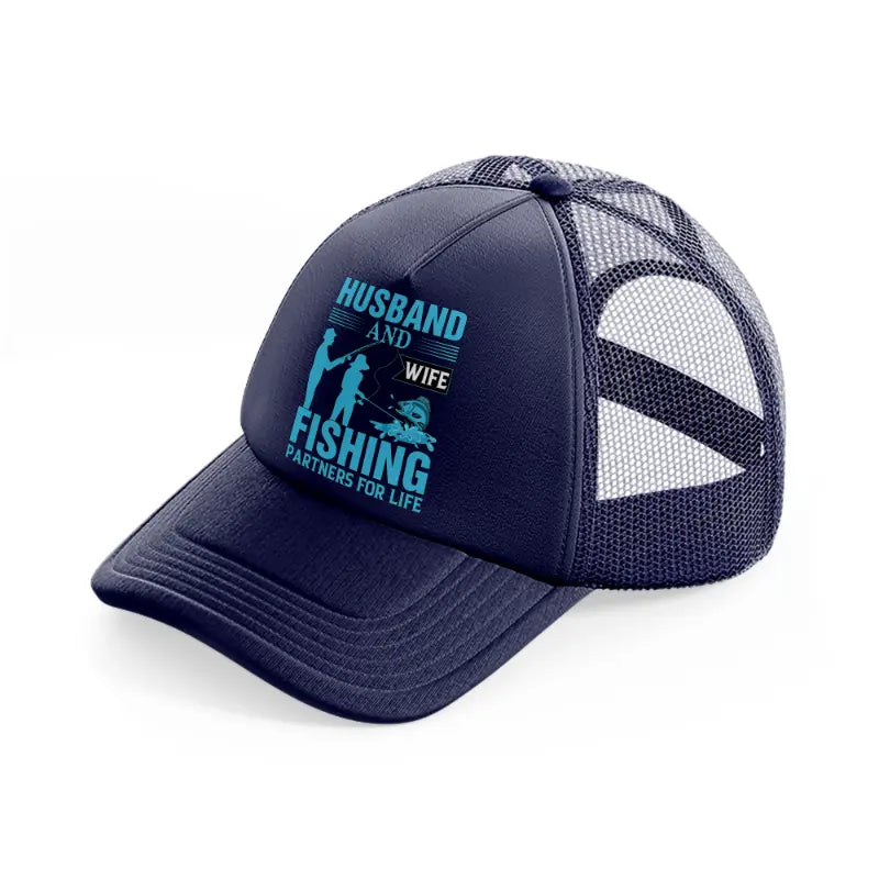 husband and wife fishing partners for life navy blue trucker hat