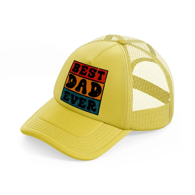 best dad ever-gold-trucker-hat