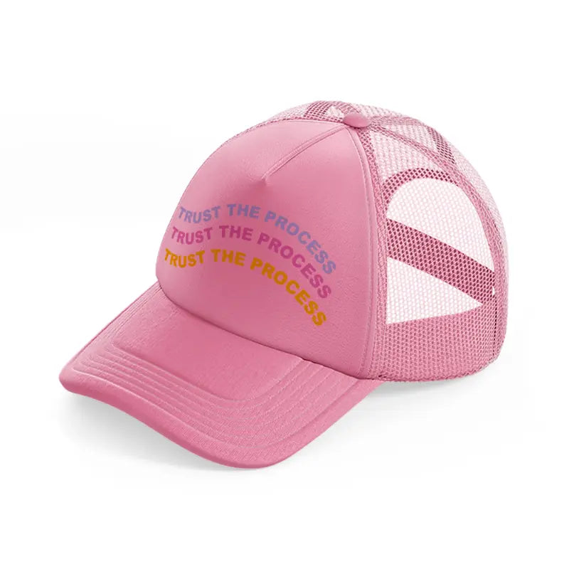 trust the process-pink-trucker-hat
