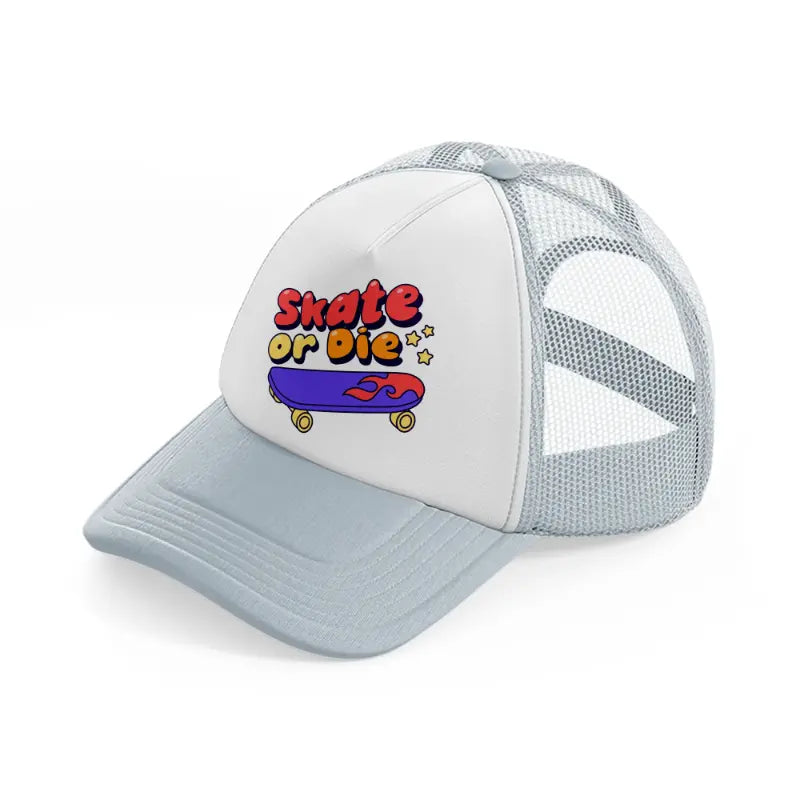 skate or die-grey-trucker-hat
