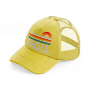 this is how i roll color-gold-trucker-hat