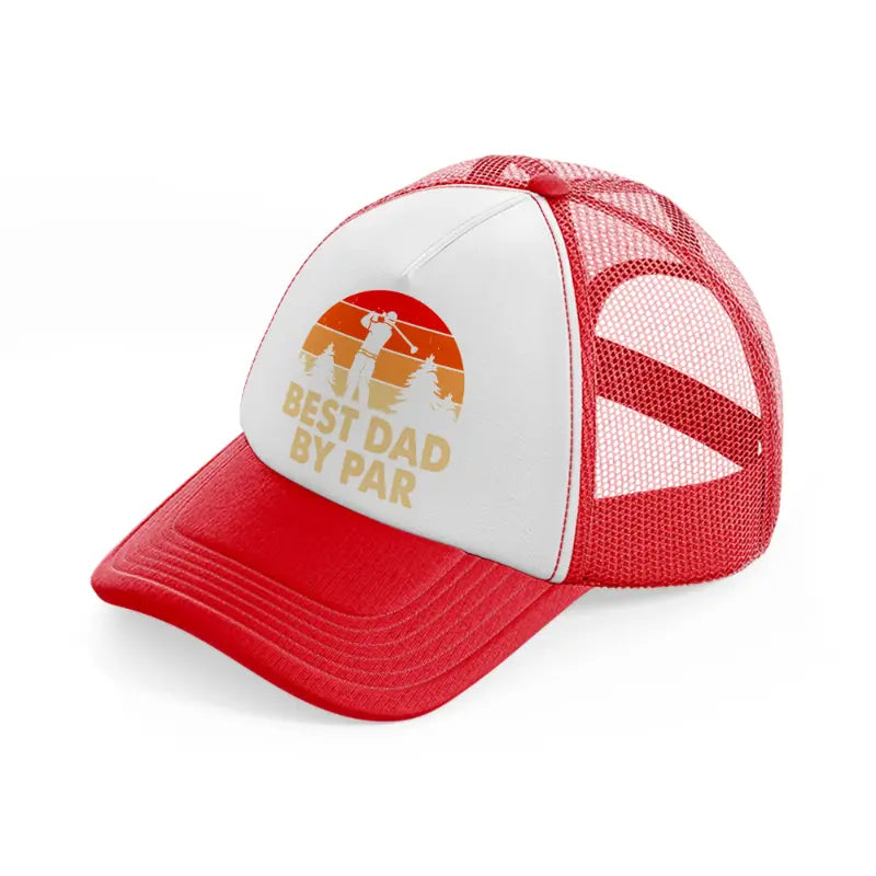 best dad by par orange-red-and-white-trucker-hat
