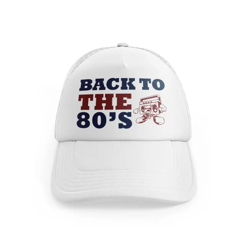back to the 80s -white-trucker-hat