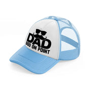 dad on point-sky-blue-trucker-hat