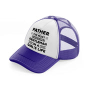 father the most hnadsome gentleman in a girl's life-purple-trucker-hat