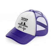 father and son fishing partners for life-purple-trucker-hat