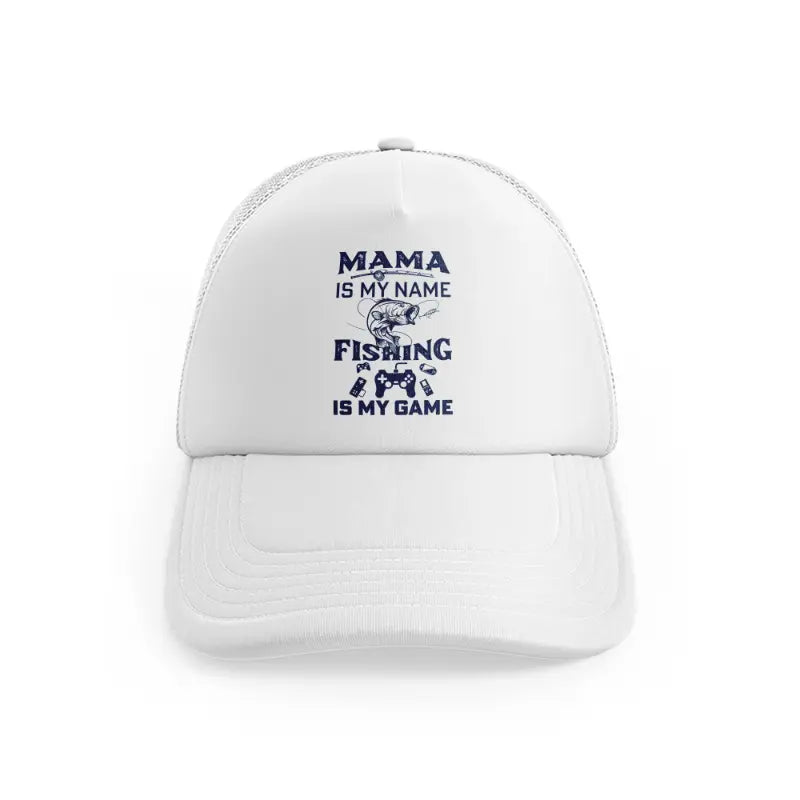 Mama Is My Name Fishing Is My Gamewhitefront-view