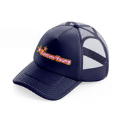 forever young-navy-blue-trucker-hat