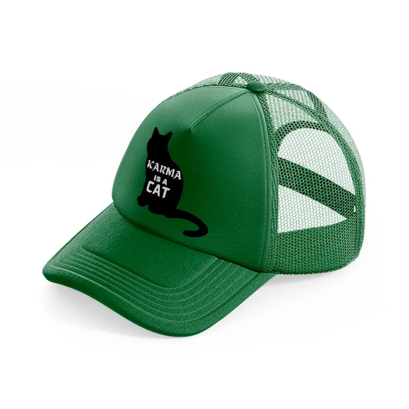 karma is a cat b&w green trucker hat