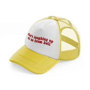 she's laughing up at us from hell-yellow-trucker-hat