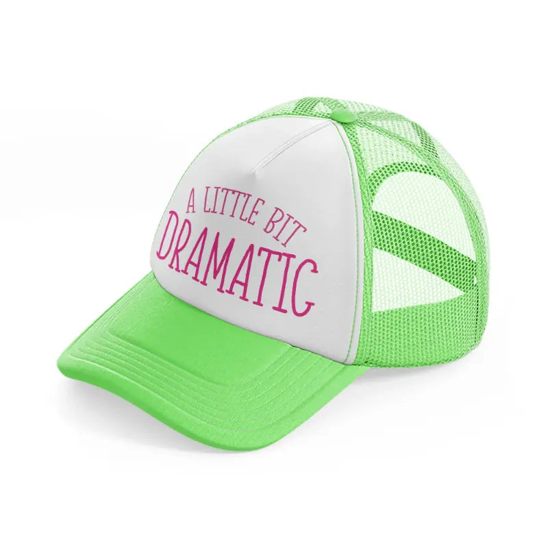 a little bit dramatic-lime-green-trucker-hat